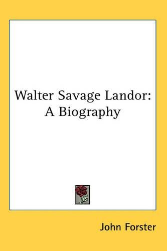 Cover image for Walter Savage Landor: A Biography