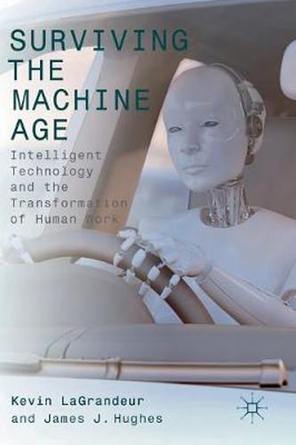 Cover image for Surviving the Machine Age: Intelligent Technology and the Transformation of Human Work