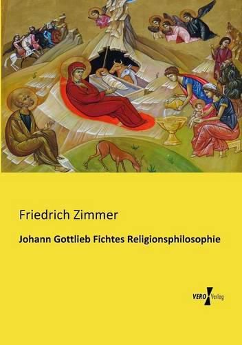 Cover image for Johann Gottlieb Fichtes Religionsphilosophie