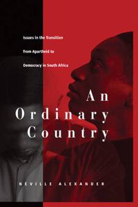 Cover image for An Ordinary Country: Issues in the Transition from Apartheid to Democracy in South Africa