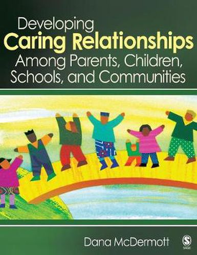 Cover image for Developing Caring Relationships Among Parents, Children, Schools, and Communities