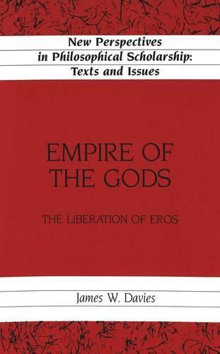 Cover image for Empire of the Gods: The Liberation of Eros