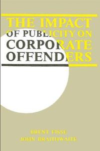 Cover image for The Impact of Publicity on Corporate Offenders