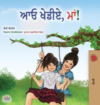 Cover image for Let's play, Mom! (Punjabi Book for Kids - Gurmukhi): Punjabi Gurmukhi India