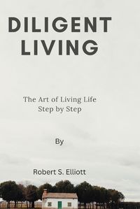 Cover image for Diligent Living