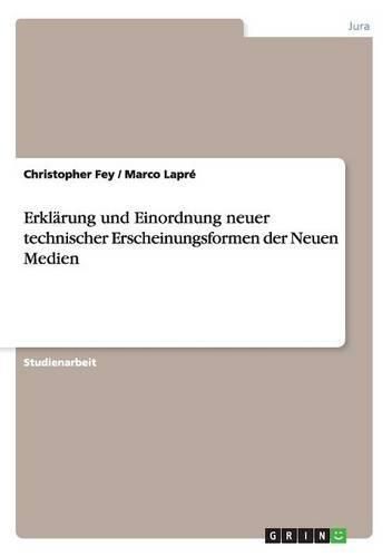 Cover image for Erklarung und Einordnung neuer technischer Erscheinungsformen der Neuen Medien