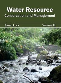 Cover image for Water Resource: Conservation and Management (Volume III)