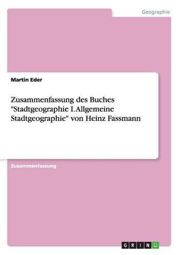 Cover image for Zusammenfassung des Buches Stadtgeographie I. Allgemeine Stadtgeographie von Heinz Fassmann