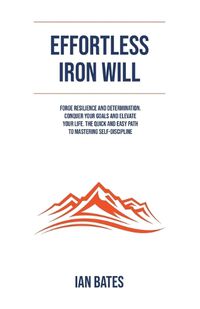 Cover image for Effortless Iron Will