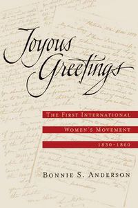 Cover image for Joyous Greetings: The First International Women's Movement, 1830 - 1860