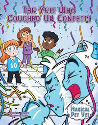 Cover image for The Yeti Who Coughed Up Confetti