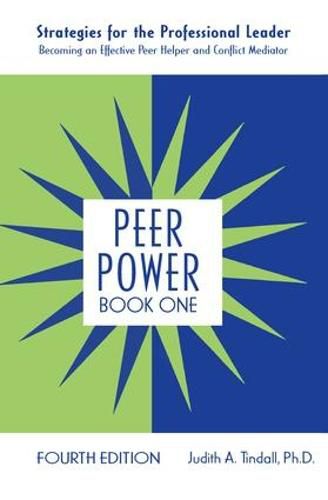 Cover image for Peer Power, Book One: Strategies for the Professional Leader: Becoming an Effective Peer Helper and Conflict Mediator