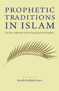 Cover image for Prophetic Traditions in Islam