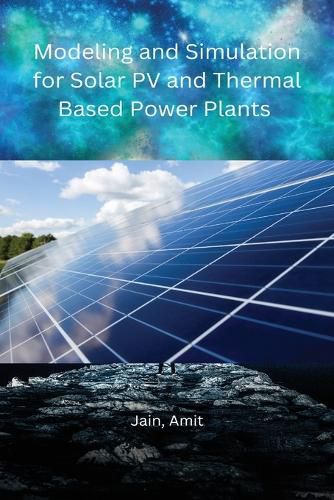 Cover image for Solar PV and Thermal Based Power Plants