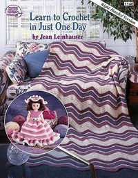 Cover image for Learn to Crochet in Just One Day