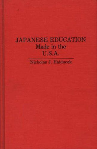 Cover image for Japanese Education: Made in the U.S.A.