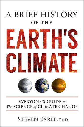 Cover image for A Brief History of the Earth's Climate: Everyone's Guide to the Science of Climate Change