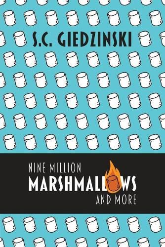 Cover image for Nine Million Marshmallows and More: Short Stories