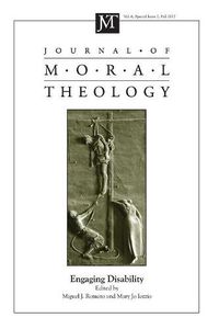 Cover image for Journal of Moral Theology, Volume 6, Special Issue 2: Engaging Disability