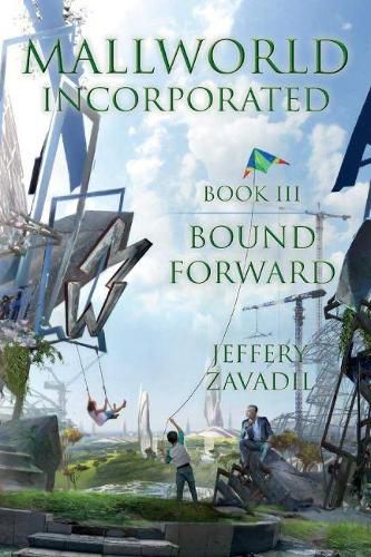 Cover image for Mallworld, Incorporated: Bound Forward