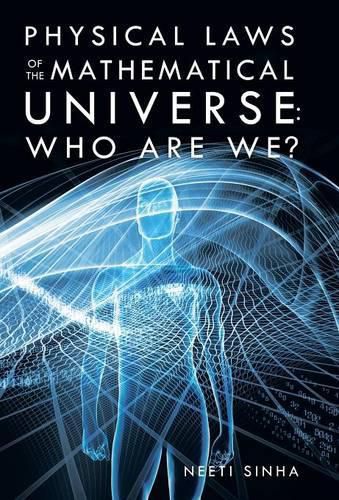 Cover image for Physical Laws of the Mathematical Universe: Who Are We?