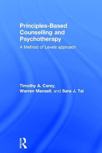 Cover image for Principles-Based Counselling and Psychotherapy: A Method of Levels approach