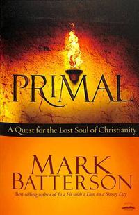 Cover image for Primal: A Quest for the Lost Soul of Christianity