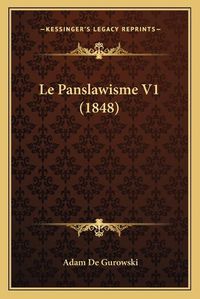 Cover image for Le Panslawisme V1 (1848)