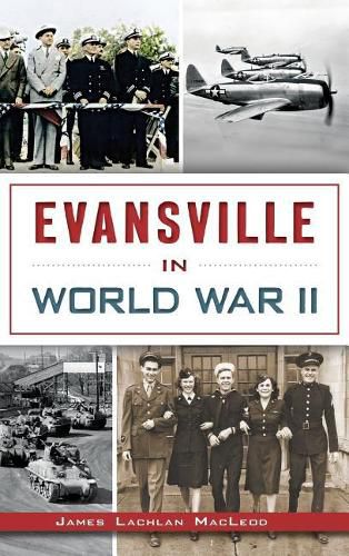 Cover image for Evansville in World War II