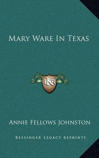 Cover image for Mary Ware in Texas