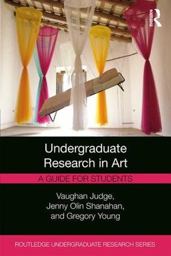 Undergraduate Research in Art: A Guide for Students