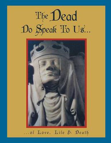 Cover image for The Dead Do Speak To Us...