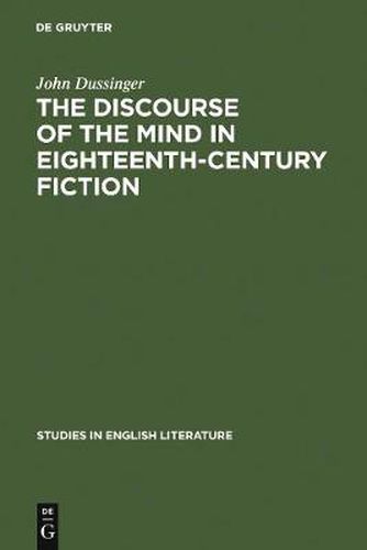 The Discourse of the Mind in Eighteenth-Century Fiction