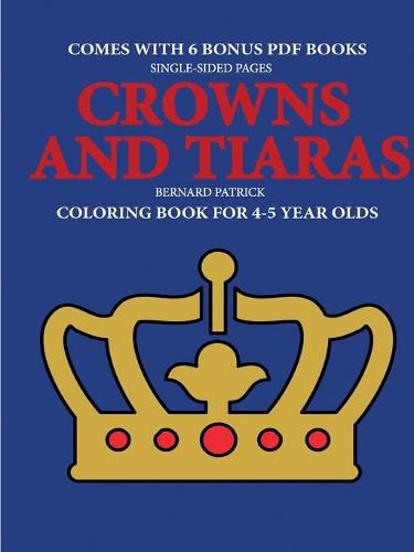 Cover image for Coloring Book for 4-5 Year Olds (Crowns and Tiaras)