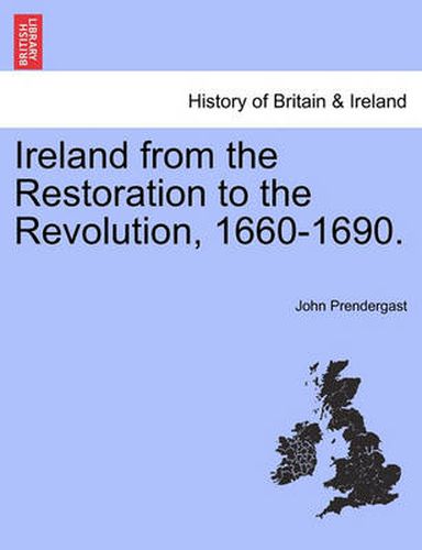 Cover image for Ireland from the Restoration to the Revolution, 1660-1690.