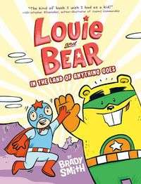 Cover image for Louie and Bear in the Land of Anything Goes