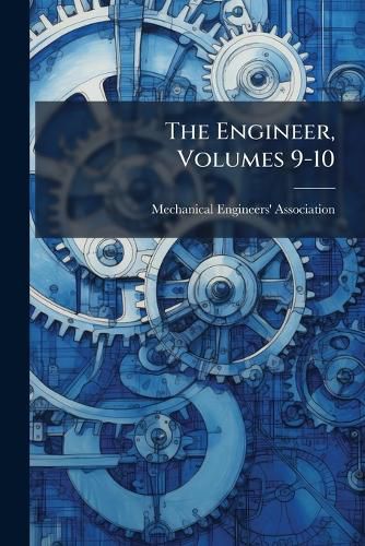 Cover image for The Engineer, Volumes 9-10