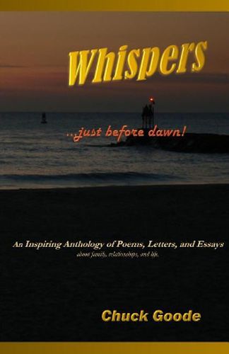 Cover image for Whispers Just Before Dawn: An inspiring Anthology o Poems, Letters. and Essays