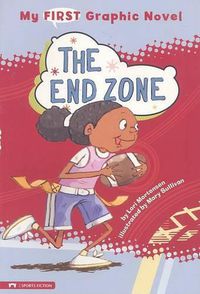 Cover image for End Zone (My First Graphic Novel)
