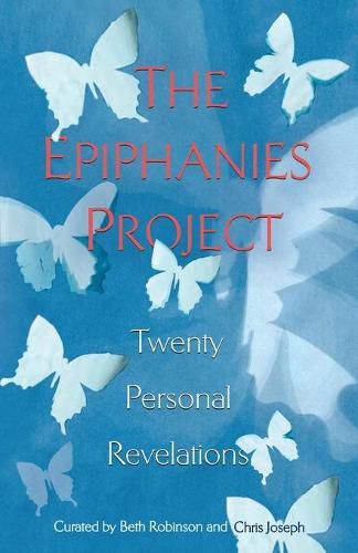 Cover image for The Epiphanies Project: Twenty Personal Revelations