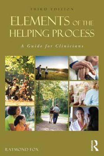 Cover image for Elements of the Helping Process: A Guide for Clinicians