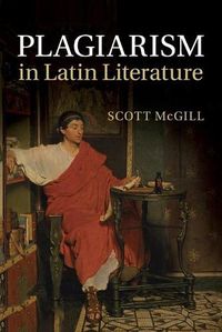 Cover image for Plagiarism in Latin Literature