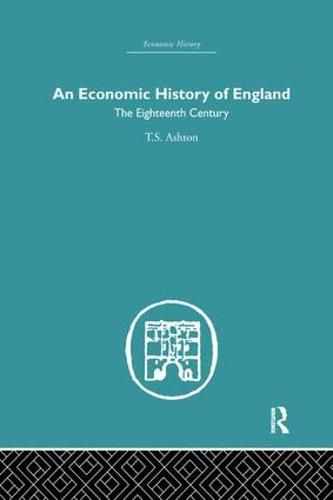 Cover image for An Economic History of England: the Eighteenth Century