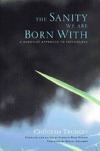 Cover image for The Sanity We are Born with: A Buddhist Approach to Psychology