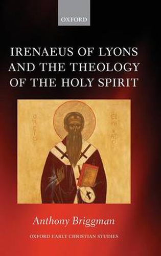 Cover image for Irenaeus of Lyons and the Theology of the Holy Spirit