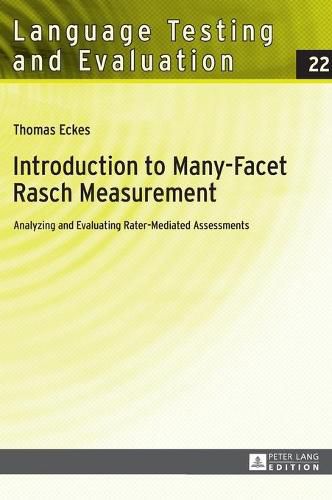 Introduction to Many-Facet Rasch Measurement: Analyzing and Evaluating Rater-Mediated Assessments. 2nd Revised and Updated Edition