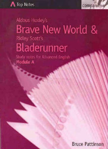 Cover image for Aldous Huxley's Brave New World & Ridley Scott's Bladerunner: Study Notes for Advanced English : Module A