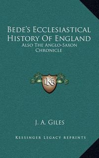 Cover image for Bede's Ecclesiastical History of England: Also the Anglo-Saxon Chronicle