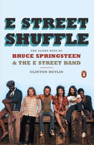 Cover image for E Street Shuffle: The Glory Days of Bruce Springsteen & the E Street Band