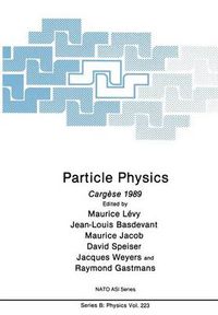 Cover image for Particle Physics: Cargese 1989